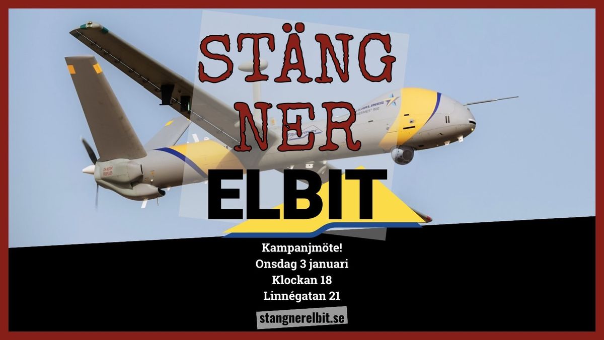 Onsdag 3 januari: Öppet kampanjmöte - Stäng ner Elbit!